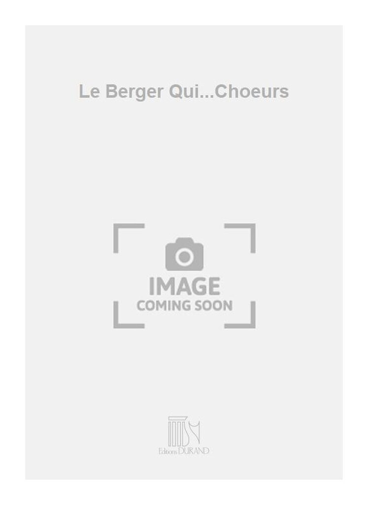 Le Berger Qui...Choeurs